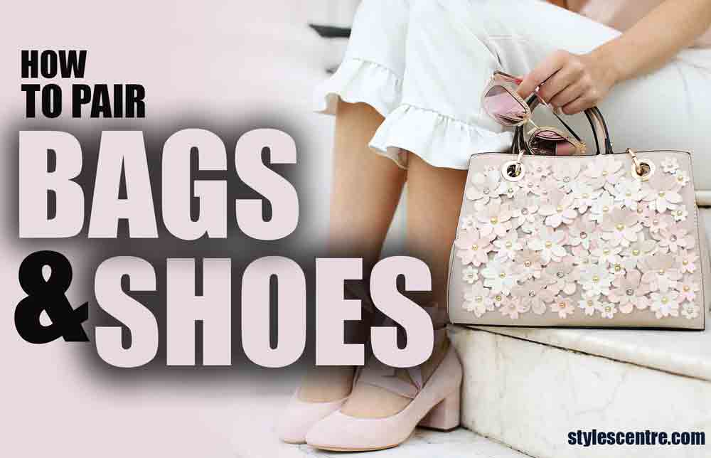 How to pair bags and shoes? (TIPS & TRICKS)